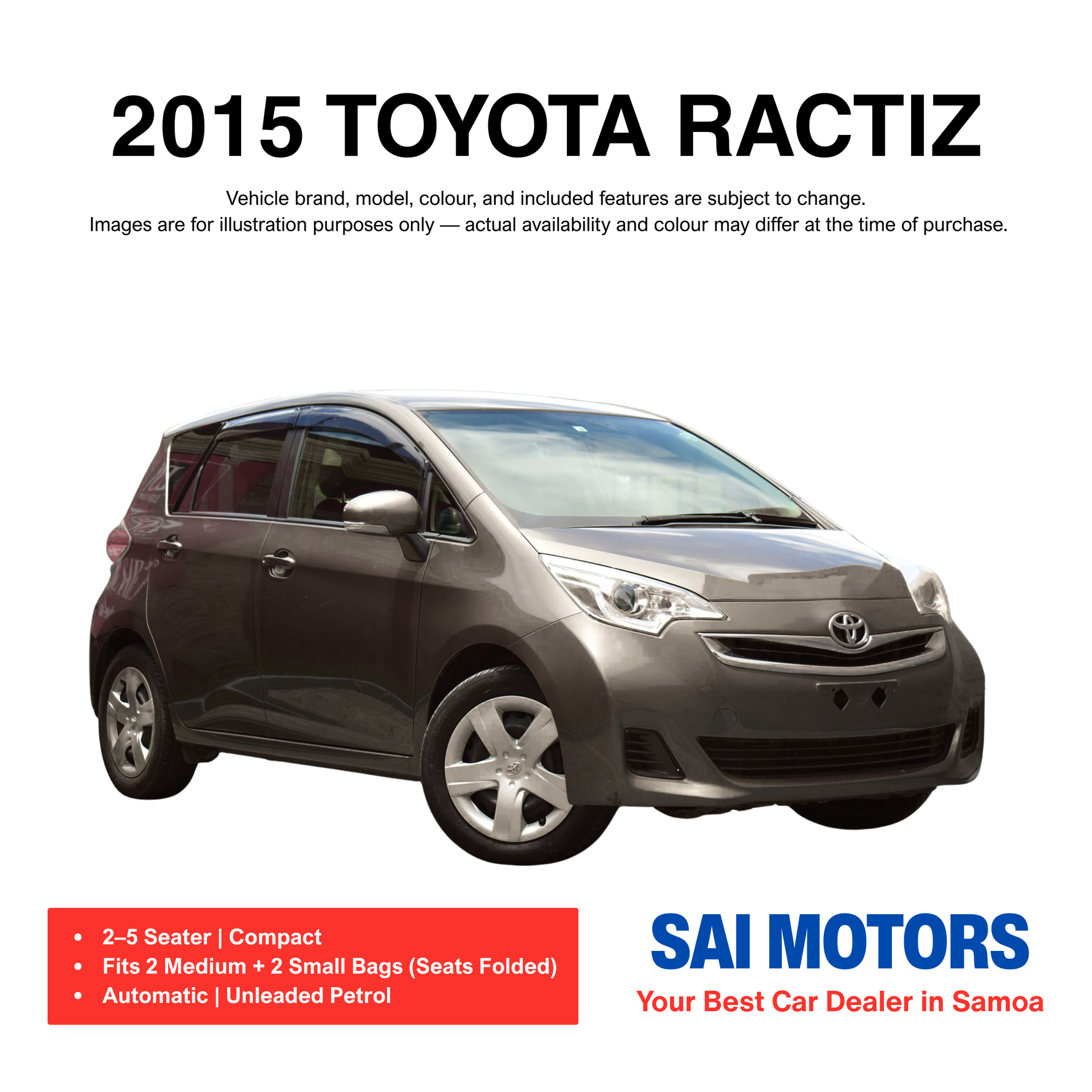 2015 Toyota Ractiz – Pickup at Sai Motor, Taufusi