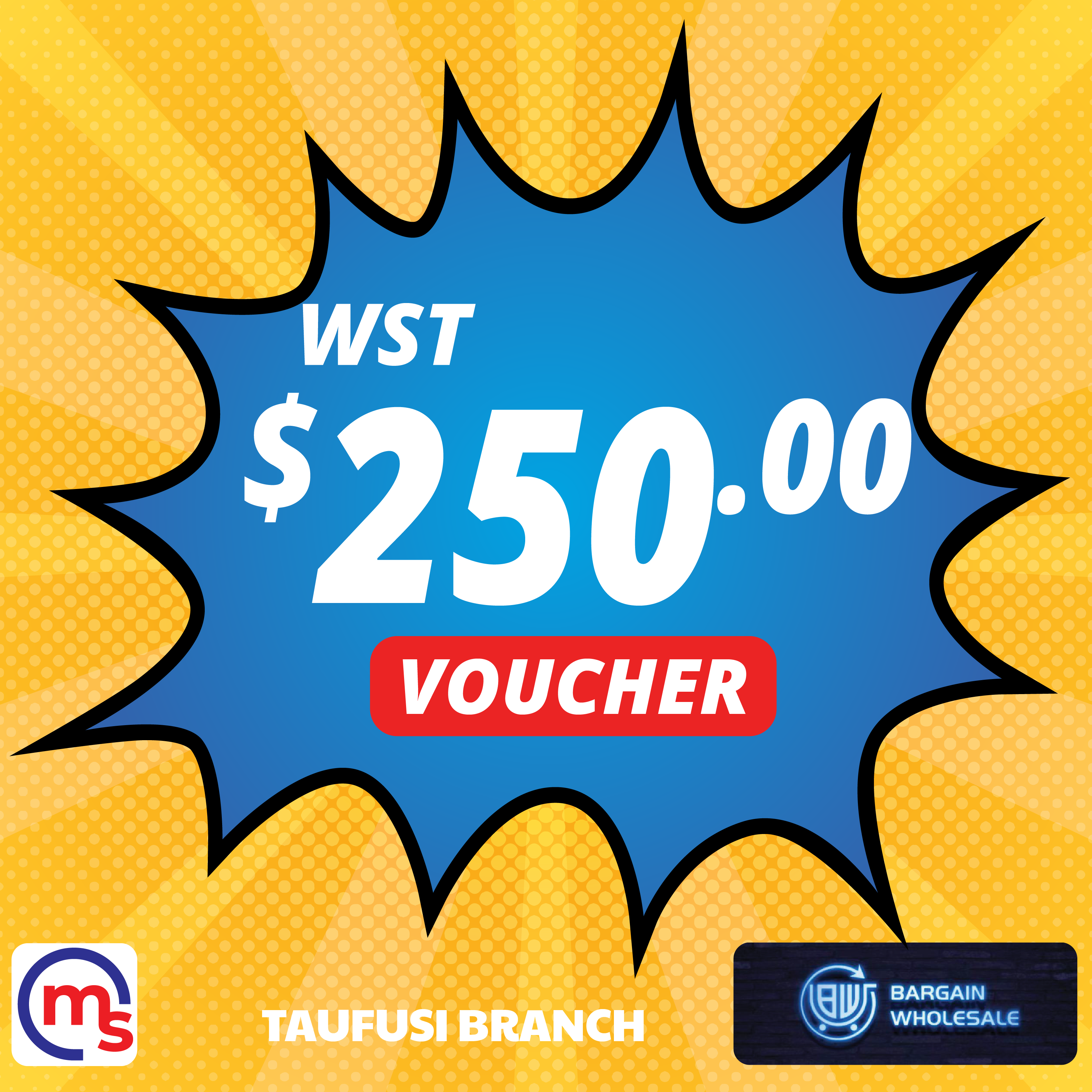 Bargain Wholesale & Supermarket ($250 Tala) Voucher - Redeem at Taufusi, Apia