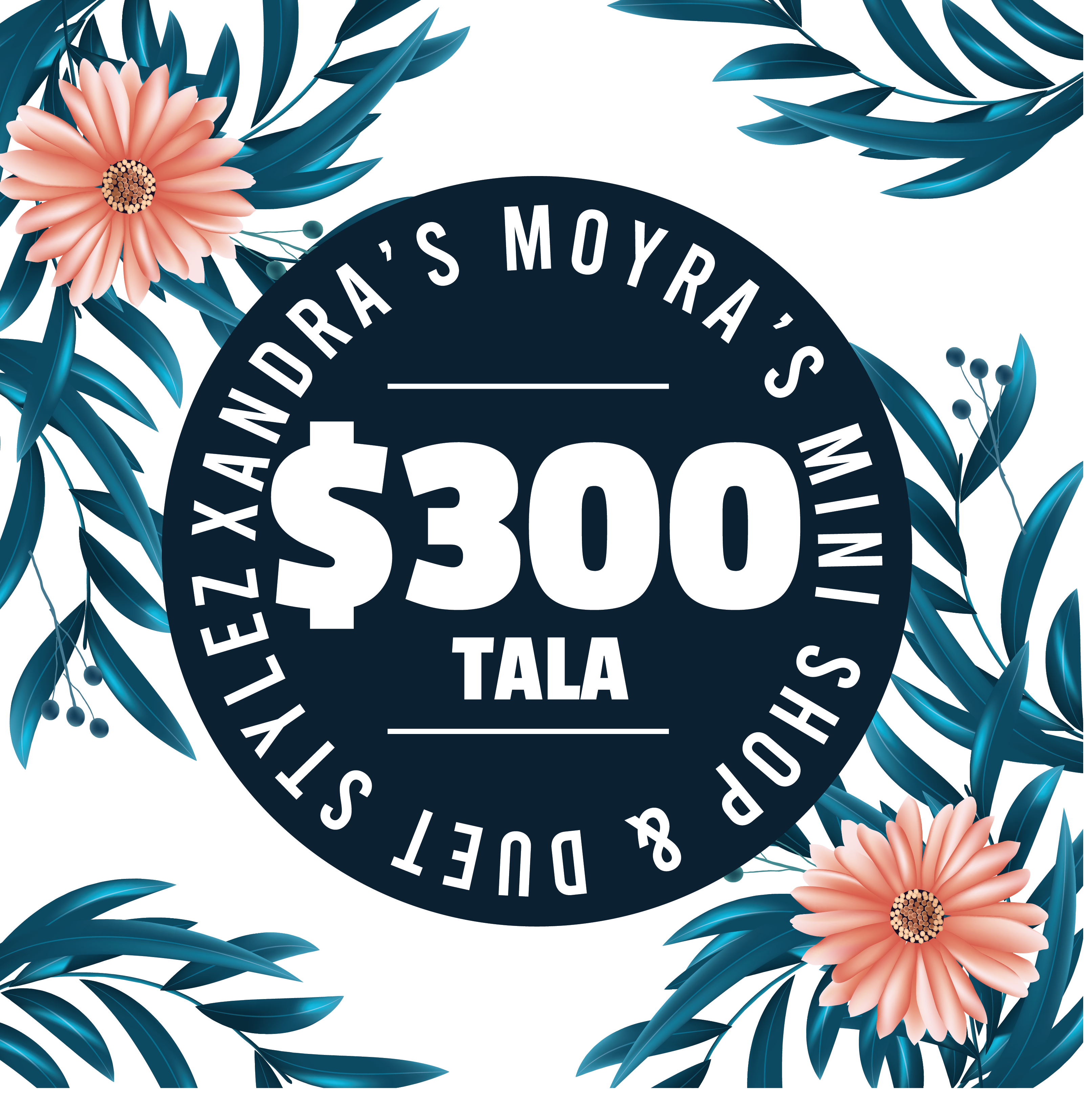 Xandra Moyra’s Mini Shop & Duet Stylez & Bre’ Beauty Parlour ($300 Tala) Voucher - Redeem at Vailima, Apia